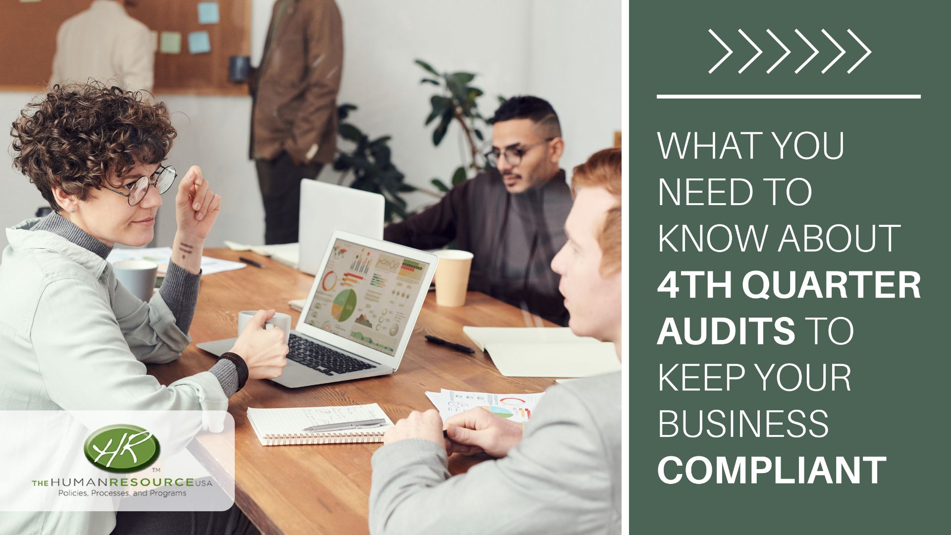 People sitting around a table. The text reads, "What You Need to Know About 4th Quarter Audits to Keep Your Business Compliant " 